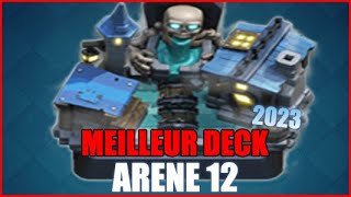 MEILLEUR DECK ARENE 12 2023 SUR CLASH ROYALE [upl. by Ayra]