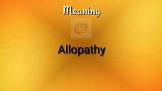 Allopathy Meaning with PronunciationGoogul DictionaryAllopathy [upl. by Ennaegroeg]