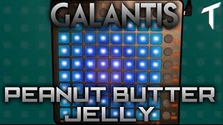 Galantis  Peanut Butter Jelly Launchpad Edition [upl. by Eckel809]