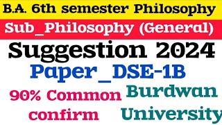 6th semester philosophy General DSE1B Suggestion 2024  Burdwan University suggestion 90 Common [upl. by Gunthar]