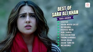 Sara Ali Khan Superhit Songs  Shayad  Mehrama  Yeh Dooriyan  Haan Main Galat  Love Songs [upl. by Emiatej]