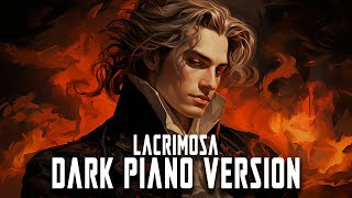 Lacrimosa DARK PIANO VERSION [upl. by Arocet]