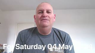 For Saturday 04 May 2024 [upl. by Calandra]