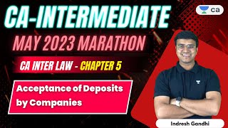 Chapter 5  Acceptance of Deposits by Companies  Revision  CA Intermediate Law  Indresh Gandhi [upl. by Anne-Marie]