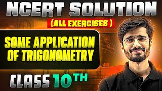 Some Application Of Trigonometry  Complete NCERT WITH BACK EXERCISE in 1 Video  Class 10th Board [upl. by Kafka353]