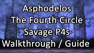 Pandaemonium  Asphodelos The Fourth Circle Savage  Walkthrough Guide P4s  FFXIV Endwalker [upl. by Sclater166]