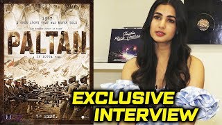 PALTAN  Exclusive Interview  Sonal Chauhan [upl. by Jamesy]