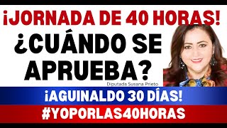 JORNADA LABORAL 40 HORAS ¿CUÁNDO SE APRUEBA [upl. by Keverian]