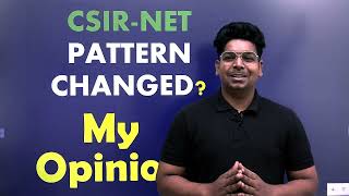 CSIR NET Pattern Change Really My Opinion By Virendra Singh  CSIR  GATE  DBT  ICMR [upl. by Aigil693]