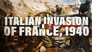 The Italian Invasion of France  1940 [upl. by Aniweta]