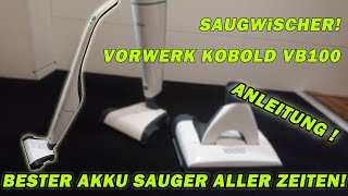 VORWERK AKKU SAUGERSAUGWISCHER  VERWENDUNG amp REINIGUNG  VERSTECKTE FEATURES   KOBOLD VB100 [upl. by Kahn305]