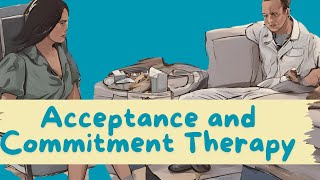 Understanding Acceptance and Commitment Therapy ACT [upl. by Daraj567]