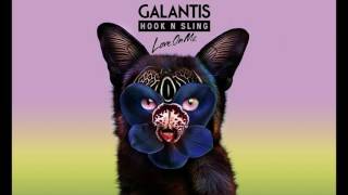 Galantis amp Hook N Sling  Love On Me Official Audio [upl. by Ranilopa797]