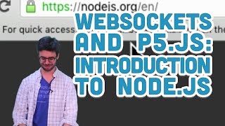 121 Introduction to Node  WebSockets and p5js Tutorial [upl. by Margarethe870]