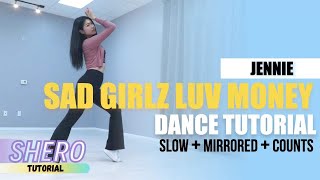 JENNIE  quotSAD GIRLZ LUV MONEYquot Dance Tutorial Slow  Mirrored  Counts  SHERO [upl. by Aicelef937]