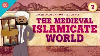 The Medieval Islamicate World Crash Course History of Science 7 [upl. by Laroc]