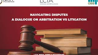 Navigating Disputes A Dialogue on Arbitration Vs Litigation [upl. by Yerfdog]