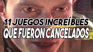 11 juegos INCREÍBLES que fueron cancelados [upl. by Shirl]