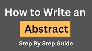 How To Write an Abstract for Research Paper  Step by step guide  Example [upl. by Cayser]