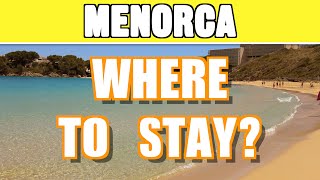 Where to stay in Menorca  Menorca travel guide [upl. by Sahpec]