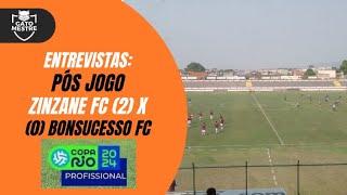 ENTREVISTAS PÓS JOGO  ZINZANE FC 2 x BONSUCESSO FC 0  COPA RIO 2024 [upl. by Gonick624]