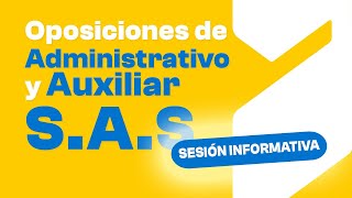 Oposiciones de Administrativo y Auxiliar Administrativo SAS  Sesión Informativa [upl. by Ilak189]