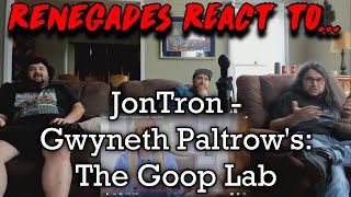 Renegades React to JonTronShow  Gwyneth Paltrows The Goop Lab [upl. by Alilak]