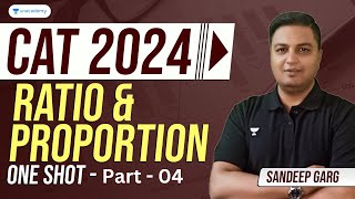 CAT 2024  Ratio amp Proportion One Shot  Part  04  Sandeep Garg [upl. by Danita]