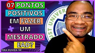 Mestrado ONLINE Must UNIVERSITY 07 VANTAGENS De FAZER o MESTRADO na MODALIDADE EAD de ENSINO [upl. by Ennail329]