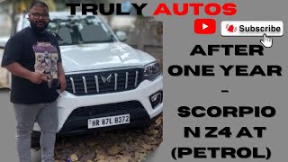 Ownership experience after One year  Scorpio N Z4 Petrol Automatic [upl. by Noiraa]