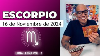 ESCORPIO  Horóscopo de hoy 16 de Noviembre 2024 [upl. by Atworth]