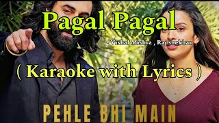 Pagal Pagal  Animal movie song  karaoke with Lyrics  Vishal Mishra Raj shekhar tseries [upl. by Granniah683]