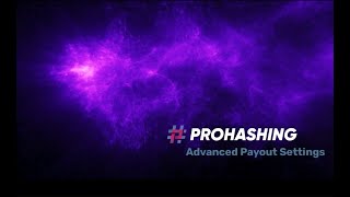 Advanced Payout features with PROHASHING Rebranded [upl. by Ruben61]