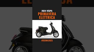 2024 Vespa Primavera Elettrica Revealed at EICMA2023 [upl. by Otero]