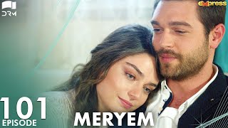 MERYEM  Episode 101  Turkish Drama  Furkan Andıç Ayça Ayşin  Urdu Dubbing  RO1Y [upl. by Dearman100]