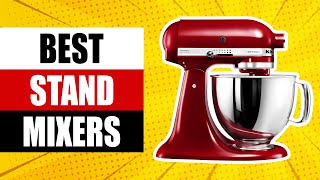 Top 5 Best Stand Mixers Review in 2024 [upl. by Casilde]