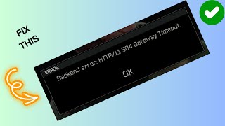 How to Fix “backend error 504 gateway timeout” in Escape from Tarkov [upl. by Morgun922]