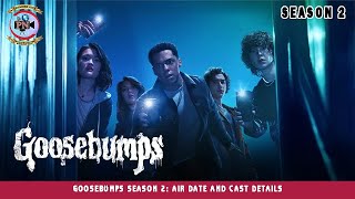 Goosebumps Season 2 Air Date And Cast Details  Premiere Next [upl. by Yhtomit]