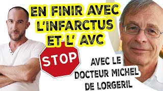 Comment Prévenir lINFARCTUS et lAVC Partie 1 Avec le Dr Michel de Lorgeril 24 [upl. by Ahseikan]