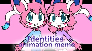 Identities animation meme Ft Eeveelution Ocs 🌈 [upl. by Eilliw]