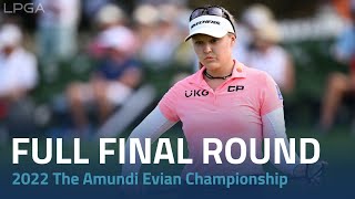 Full Final Round  2022 The Amundi Evian Championship [upl. by Elolcin690]