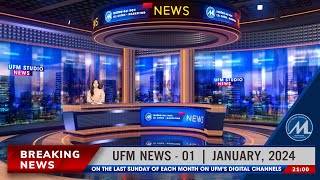 UFM NEWS 01 Full Broadcast  January 2024 [upl. by Umeh]