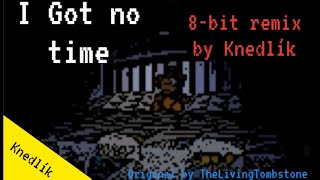 I Got No time FNaF 4 Song 8Bit Remix by Knedlík [upl. by Aerdna]