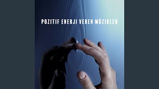 Pozitif Enerji Veren Müzikler [upl. by Aicrag]