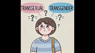 Transsexual vs Transgender Whats the Difference [upl. by Pulchia804]