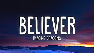 Imagine Dragons  Believer Lyrics [upl. by Amarillis]