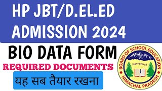 Documents for hp jbt Deled admission 2024  how to fill hp jbt bio data form [upl. by Esil]