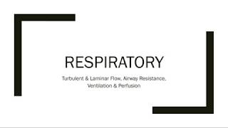 Turbulent amp Laminar Flow Airway Resistance Ventilation amp Perfusion RatioMismatch [upl. by Eliathas]