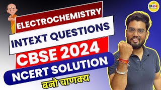 Class 12 ELECTROCHEMISTRY NCERT INTEXT SOLUTION  CBSE 2024 CHEMISTRY  Abhishek sir [upl. by Driskill]