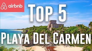 Airbnb Playa Del Carmen Top 5 Airbnbs In Playa Del Carmen Mexico Mexico Travel Mexico Vacation [upl. by Nedyarb]